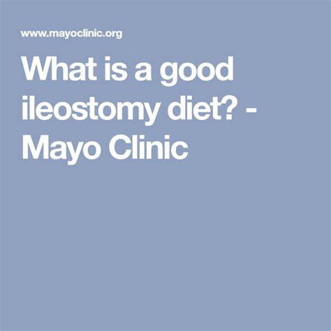 What Is A Good Ileostomy Diet Mayo Clinic Ileostomy Diet