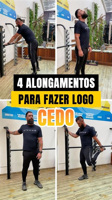 Alongamentos Para Fazer Logo Cedo E Come Ar O Dia Muita