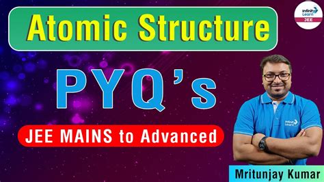 Atomic Structure PYQ Chemistry LIVE Mrityunjay Kumar