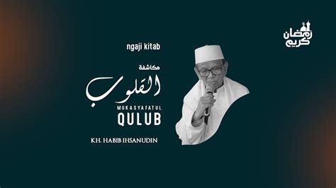 01 NGAJI RAMADHAN Kitab Mukasyafatul Qulub YouTube