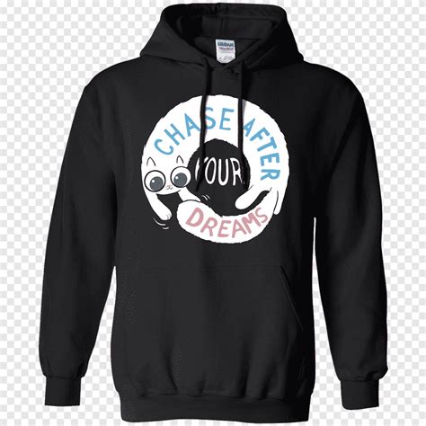 Hoodie T Shirt Sleeve Sweater Chasing Dreams Tshirt Hoodie Png Pngegg