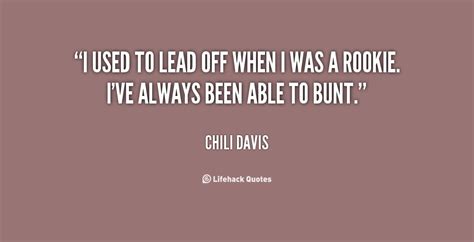 Chili Davis Quotes Quotesgram