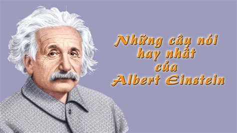 Albert Einstein Những Câu Nói Hay 217 hình nhiều lượt tải nhất