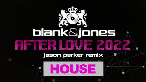 Blank Jones After Love Jason Parker 2022 Edit YouTube