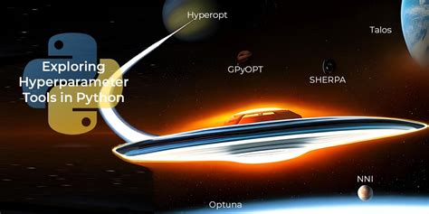 Top 10 Tools For Hyperparameter Optimization In Python