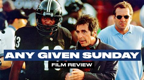 Any Given Sunday Film Review Nat Coombs Culture Corner Youtube