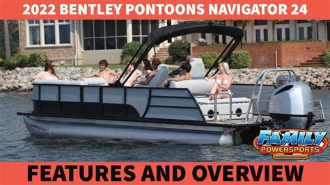 Everything You Need To Know About The 2022 Bentley Pontoon Navigator 24