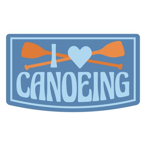 Canoeing Hobby Quote Badge Png And Svg Design For T Shirts