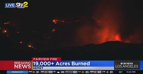 Fairview Fire Explodes To Over 19 000 Acres Cbs Los Angeles