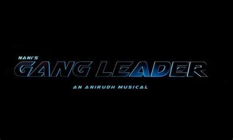 Gang Leader Telugu Movie (2019) | Cast | Trailer | Songs | Release Date - wikimylinks