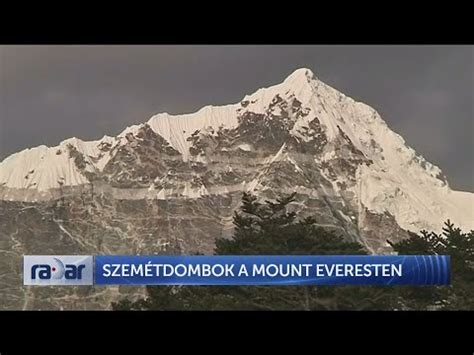 Radar Szemétdombok a Mount Everesten 2024 02 16 HÍR TV YouTube