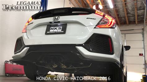 Honda Civic Hatchback 2016 Hks Legamax Premium Youtube