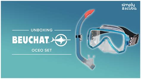 Beuchat Oceo Mask Snorkel Set Unboxing Simplyscuba YouTube