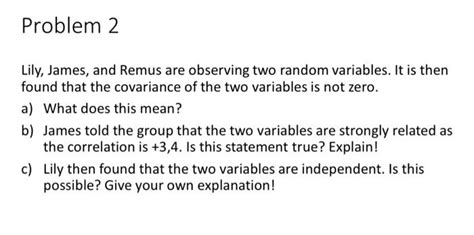 Solved Problem 2 Lily James And Remus Are Observing Two Chegg