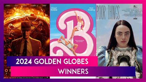 Golden Globes 2024 Winners Oppenheimer Barbie Poor Things Win At The