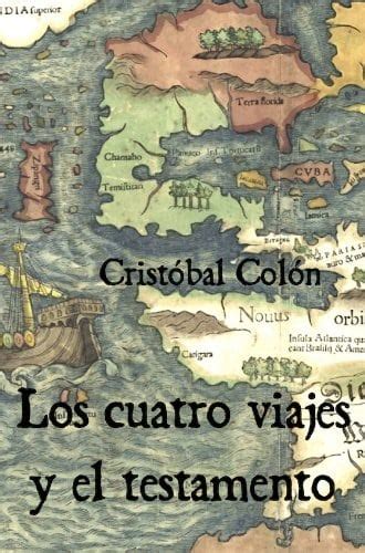 Picture of Los cuatro viajes y el testamento Cristóbal Colón