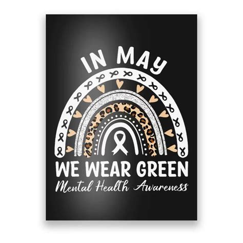 Mental Health Matters We Wear Green Mental Health Awareness Poster