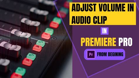 How To Change Volume In A Audio Clip In Premiere Pro Increase Or