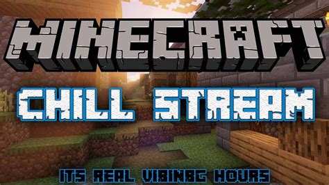 Minecraft Chill Stream Youtube