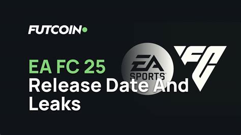 Ea Fc 25 Release Date And Leaks Fc 25 Coins Futcoinnet