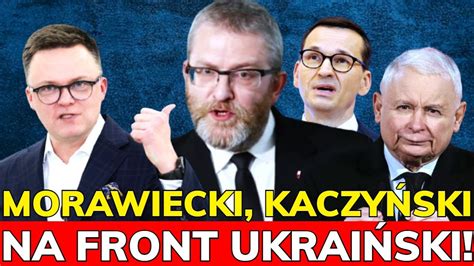 Braun Wprost Morawiecki Kaczy Ski Na Front Ukrai Ski Ho Ownia W