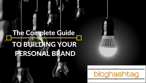 The Complete Guide To Build Your Personal Brand