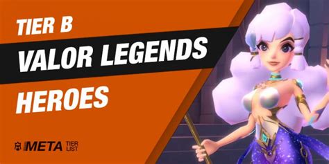 Valor Legends Tier List January Best Heroes Ranked