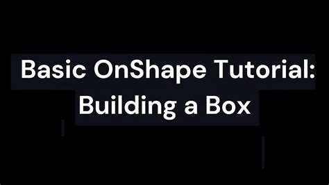 OnShape Tutorial YouTube