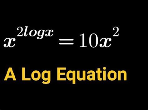 Solve X Logx X A Log Equation Youtube