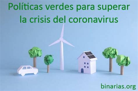 Pol Ticas Verdes Para Superar La Crisis Del Coronavirus