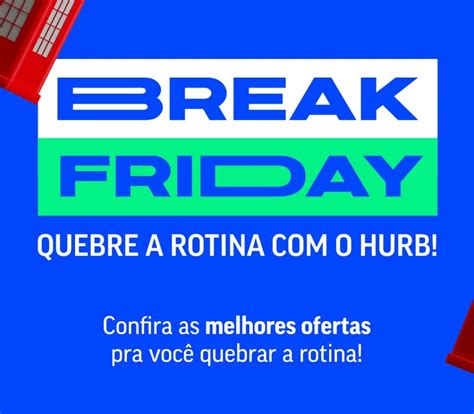 Pacotes De Viagens At Off Break Friday Hurb Em Promo O No