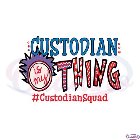 Custodian Is My Thing Dr Seuss Teacher Squad Svg Cutting Files