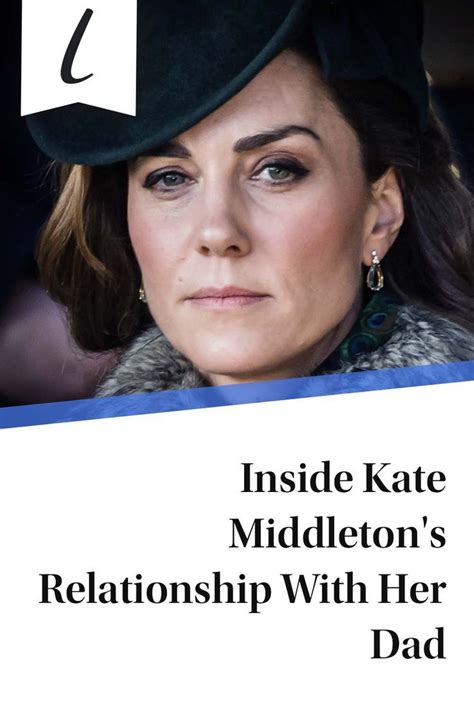 Inside Kate Middletons Relationship With Her Dad The List Kate Middleton Prince William