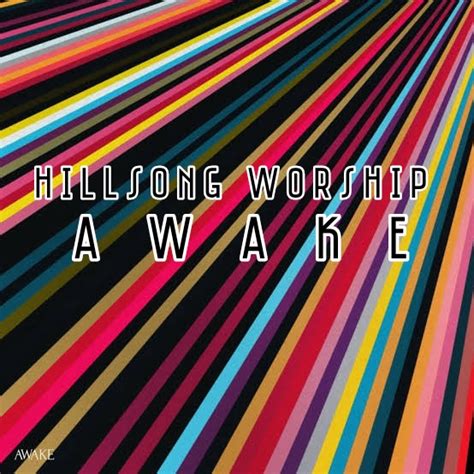 Music: Hillsong Worship - Awake (Album) | [MP3 DOWNLOAD] - Unik Empire