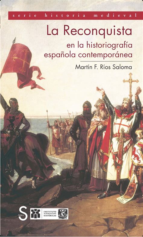 Libro La Reconquista En Al Historiografía Española Contemporánea