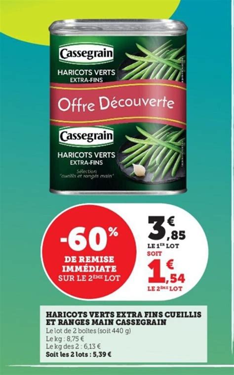 Promo Haricots Verts Extra Fins Cueillis Et Ranges Main Cassegrain Chez