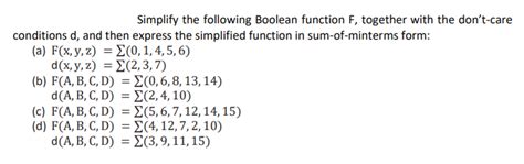 Solved Simplify The Following Boolean Function F Together Chegg