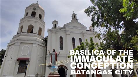 Quick Tour At Basilica Of The Immaculate Conception Batangas City