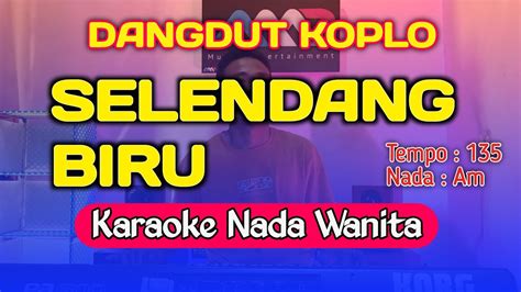 Selendang Biru Karaoke Nada Wanita Versi Dangdut Koplo Youtube