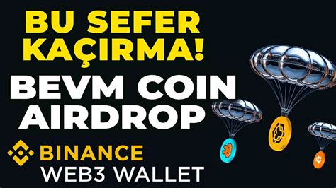 Binance Web Wallet Ile Bevm Coin Airdrop F Rsat Youtube