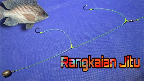 CARA MEMBUAT RANGKAIAN PANCING IKAN NILA TEKNIK DASARAN YouTube