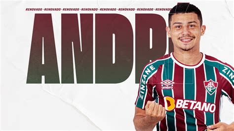 Fluminense prorroga contrato de André até 2024 Fluminense Football Club