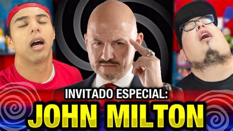 John Milton El Moscast Vip Cap 60 Youtube