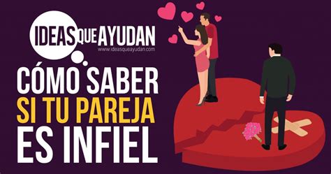 Cómo Saber Si Tu Pareja Es Infiel Identifica Estas Actitudes