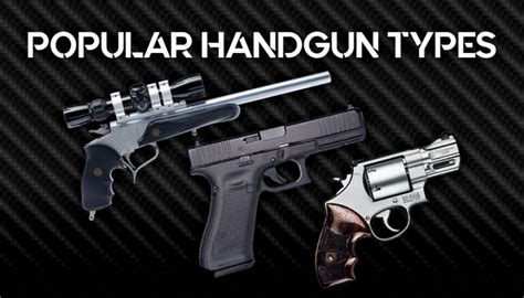 Popular Handgun Types - Wideners Shooting, Hunting & Gun Blog