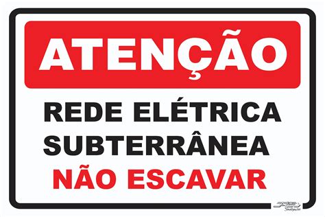 Placa Atenção Rede Elétrica Subterrânea Não Escavar Afonso Sinalizações