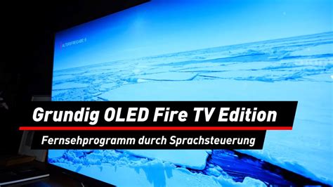 Grundig OLED Fire TV Edition Smart TV Mit Alexa Deutsch YouTube