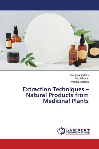 Extraction Techniques Natural Products From Medicinal Plants By