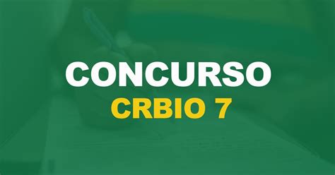 Concurso CRBIO 7 Edital publicado para nível médio e superior