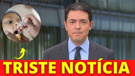 Alan Severiano Da Globo Confirma Triste Noticia Aos Brasileiros Youtube